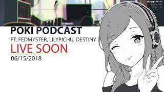 20180615 075043PM 273742844 Poki Podcast Ft Destiny Lilypichu amp Fedmyster IRL [upl. by Eelydnarb348]