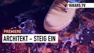 Architekt  Steig ein  16BARSTV PREMIERE [upl. by Eylhsa344]