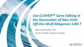 CasCLOVER Gene Editing In Generation Of NonViral OffTheShelf Allogeneic CART POSEIDA [upl. by Aronle]