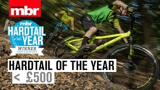 Hardtail of the Year  Sub £500  Mountain Bike Rider [upl. by Larrad]