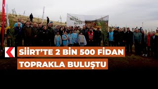 Siirt’te 2 bin 500 fidan toprakla buluştu [upl. by Jackson]