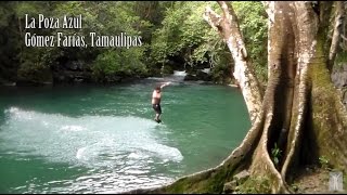 La Poza Azul Gómez Farías Tamaulipas Clavados [upl. by Trixi114]