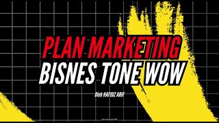 Plan Marketing Bisnes Tone Wow [upl. by Avigdor362]