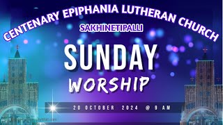 SUNDAY WORSHIP  CELC  SAKHINETIPALLI  20102024  900 AM [upl. by Adnilrem865]