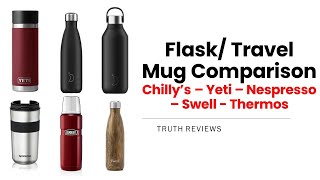 Travel Flask Review  Yeti VS Chillys VS Swell VS Nespresso VS Chillys 2 [upl. by Ellehcal]