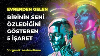 BİRİNİN SENİ ÖZLEDİĞİNE DAİR EVRENDEN GELEN 5 İŞARET💫 [upl. by Ahseetal]