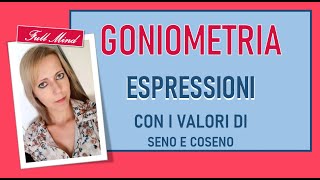 Goniometria ESPRESSIONI con i valori di seno e coseno [upl. by Tnarud]