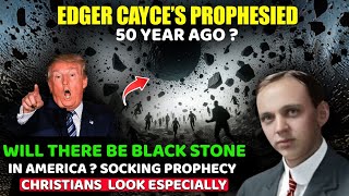 🛑Edger Cayces shocking prediction made 50 years ago Will there be black rocks in America in 2025 [upl. by Torhert]