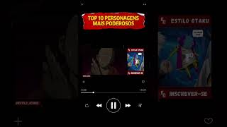 Top 10 Os Mais Fortes do Mundo dos Animes anime manga [upl. by Bowden342]