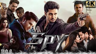 Spy Full Movie in Hindi Dubbed  Nikhil Siddhartha  Iswarya Menon  Sanya Thakr  Review amp Facts HD [upl. by Scever]