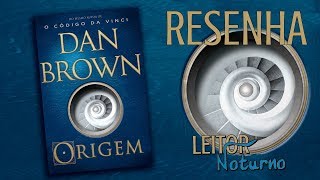 RESENHA  Origem — Dan Brown [upl. by Martine782]