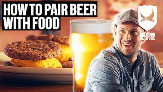 How to make the perfect beer and food pairings  Brew Dogs [upl. by Aviva701]