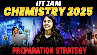 🔥 IIT JAM Chemistry 2025  Expert Study Plan to Crack IIT JAM 2025 Exam 🚀 [upl. by Ykciv]