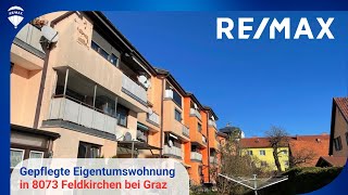 REMAX Nova präsentiert  Gepflegte Eigentumswohnung 8360m²  Loggia in 8073 Feldkirchen bei Graz [upl. by Eno516]