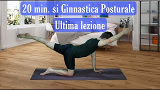 20 MIN DI GINNASTICA POSTURALE  ULTIMA LEZIONE [upl. by Rame]