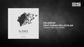 Delerium Feat Sarah McLachlan  Silence Bo Cha Remix [upl. by Aittam815]