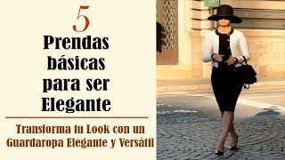 5 Prendas Basicas Para Ser Mas Elegante 👗 [upl. by Adil684]