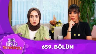 Zuhal Topalla Yemekteyiz 659 Bölüm Yemekteyiz [upl. by Sixel]