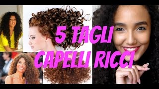 5 TAGLI PER CAPELLI RICCI  BeautyandCookies [upl. by Pugh]