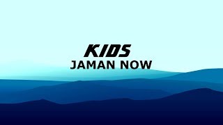 KIDS JAMAN NOW LIRIK BY ECKO SHOW [upl. by Yur]