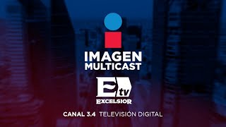 🔴 EN VIVO  Excélsior  Imagen Multicast [upl. by Enaoj]