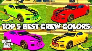 TOP 5 BEST Crew Colors in GTA Online Bright Colors NEON Colors amp MORE [upl. by Ramsey]