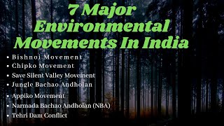 7 Major Environmental Movements in India  Chipko  Bishnoi  Save Silent Valley  UPSC  Sociology [upl. by Aivatnahs]