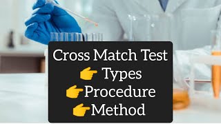 Cross Match Test  Procedure  Types  Method [upl. by Berwick]