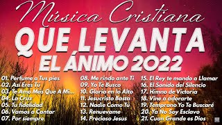 46 CANCIONES  MÚSICA CRISTIANA QUE LEVANTA EL ÁNIMO  HERMOSAS ALABANZAS CRISTIANAS DE ADORACION [upl. by Jaela]