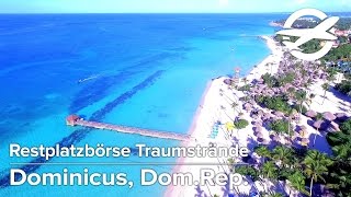 Playa Dominicus Dominikanische Republik  Restplatzbörse Traumstrände [upl. by Zetnas]