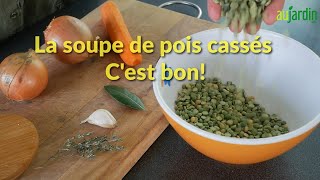 La SOUPE de POIS CASSÉS une recette FACILE BONNE pour la SANTÉ et le PALAIS [upl. by Sanjiv87]