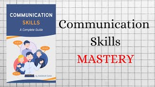 COMMUNICATION SKILLS Mastery  AUDIOBOOKS Full Length [upl. by Nueormahc]