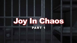 Joy In Chaos [upl. by Lenod]