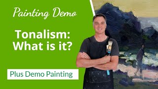 What is TONALISM and How to Paint It Demonstration [upl. by Donoghue295]