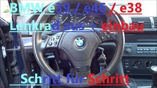 BMW Lenkrad wechseln e46 e39 e38  3er 5er 7er [upl. by Franklin137]