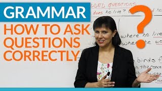 Grammar How to ask questions correctly in English  Embedded Questions [upl. by Lleval733]