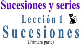 Sucesiones y series infinitas Lección 1 Primera parte Sucesiones infinitas [upl. by Nollie]