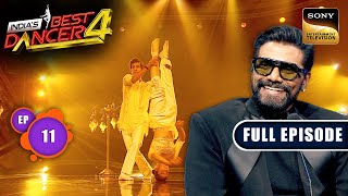 Indias Best Dancer S4  Best Foot Forward With Remo  Ep 11  Full Episode  17 Aug 2024 [upl. by Nednal561]