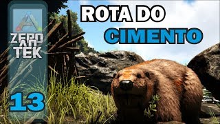 ARK  DO ZERO AO TEK  13  ROTA DO CIMENTO SPAWN DE CIMENTO E CASTORES NO THE ISLAND [upl. by Suirradal]