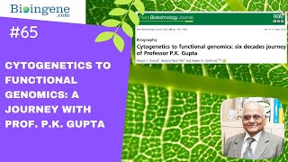 International Webinar on Cytogenetics to Functional Genomics A Journey with Prof PK Gupta [upl. by Erhard]