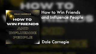 How to Win Friends and Influence People  Full Audiobook [upl. by Eihtak]