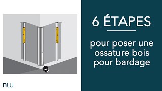 6 étapes pour poser une ossature bois pour bardage [upl. by Mcclure]