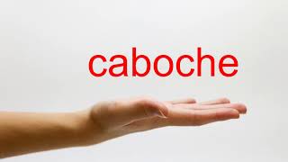 How to Pronounce caboche  American English [upl. by Atnomed]