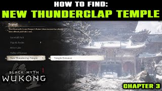 New Thunderclap Temple Location Guide How to Reach  Temple Entrance Shrine  Black Myth Wukong [upl. by Eirrehc941]