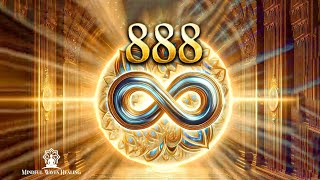 888  The Most Powerful Frequency of The Universe  Infinite Blessings Love Health and Miracles [upl. by Ycnej]