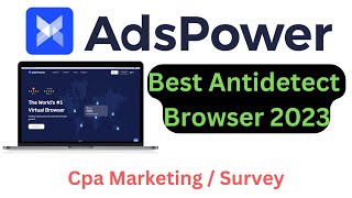 How to Setup AdsPower Perfectly 2023 │ best antidetect browseradspower review [upl. by Jackqueline918]