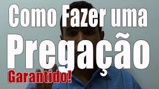 Como Fazer uma Pregação  Em 6 Passos Garantido [upl. by Hedley947]