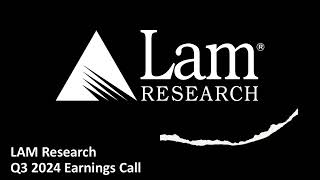 LAM Research NASDAQ LRCX  Q3 2024 Earnings Call [upl. by Ynaffik]