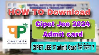 Cipet Jee 2024 का admit Card कब मिलेगा How to download Cipet Jee admit card CipetGuy [upl. by Haddad]