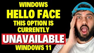 Windows Hello Face this Option is Currently Unavailable Windows 11 [upl. by Siul]